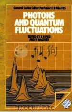 PHOTONS AND QUANTUM FLUCTUATIONS   1988  PDF电子版封面  0852742401   