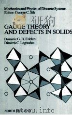 GAUGE THEORY AND DEFECTS IN SOLIDS   1988  PDF电子版封面  0444702997   
