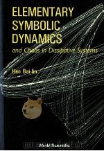 ELEMENTARY SYMBOLIC DYNAMICS AND CHAOS IN DESSIPATIVE SYSTEMS   1989  PDF电子版封面     