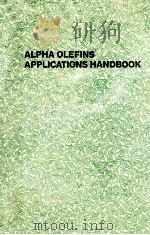 ALPHA OLEFINS APPLICATONS HANDBOOK   1989  PDF电子版封面  0824778952   
