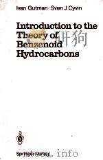 INTRODUCTION TO THE THEORY OF BENZENOID HYDROCARBONS   1989  PDF电子版封面  3540511393   