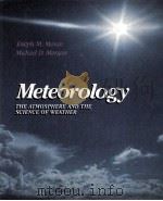 METEOROLOGY THE ATMOSPHERS AND THE SCIENCE OF WEATHER   1989  PDF电子版封面  0023833300   