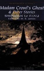 MADAM CROWL'S GHOST AND OTHER STORIES   1994  PDF电子版封面    JOSEPH SHERIDAN LE FANU 