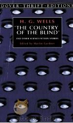 THE COUNTRY OF THE BLIND AND OTHER SCIENCE FICTION STORIES   1997  PDF电子版封面  0486295699   