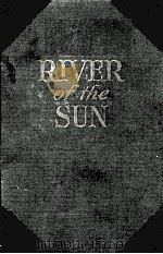 RIVER OF THE SUN   1951  PDF电子版封面     