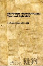 IRREVERSIBLE THERAMODYNAMICS THEORY AND APPLICATIONS   1988  PDF电子版封面  0471917060   