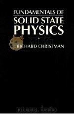 FUNDAMENTALS OF SOLID STATE PHYSICS   1988  PDF电子版封面  0471633585   