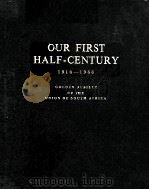 OUR FIRST HALF CENTURY 1910-1960     PDF电子版封面     