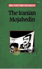THE IRANIAN MOJAHEDIN   1989  PDF电子版封面  0300044232   