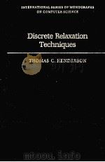 DISCRETE RELAXATION TECHNIQUES   1990  PDF电子版封面  0195048946   