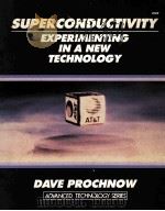 SUPERCONDUCTIVITY EXPERIMENTING IN A NEW TECHNOLIGY   1989  PDF电子版封面  083061432X   