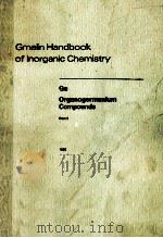 GMELIN HANDBOOK OF INORGANIC CHEMISTRY 8TH EDITION   1990  PDF电子版封面    LEOPOLD GMELIN 