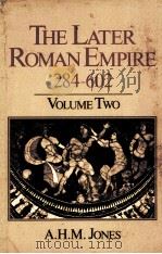 THE LATER ROMAN EMPIRE 284-602   1964  PDF电子版封面  080183354X   