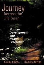 JOURNEY ACROSS THE LIFE SPAN ：HUMAN DEVELOPMENT AND HEALTH PROMOTION   1998  PDF电子版封面  0803601964   