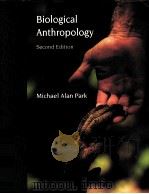 BIOLOGICAL ANTHROPOLOGY SECOND EDITION   1999  PDF电子版封面    MICHAEL ALAN PARK 