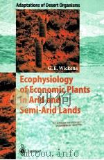 ECOPHYSIOLOGY OF ECONOMIC PLANTS IN ARID AND SEMI-ARID LANDS   1998  PDF电子版封面  3540521712   