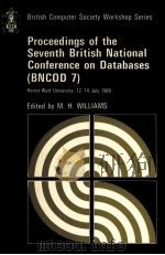 PROCEEDINGS OF THE SEVENTH BRITISH NATIONAL CONFERENCE ON DATABASES(BNCOD 7)   1989  PDF电子版封面  0521382815   