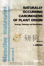 NATURALLY OCCURRING CARCINOGENS OF PIANT ORIGIN   1987  PDF电子版封面  0444989722   