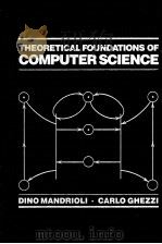 THEORETICAL FOUNDATIONS OF COMPUTER SCIENCE   1987  PDF电子版封面  0471838349   