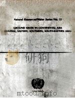 GROUND WATER IN CONTINENTAL ASIA   1986  PDF电子版封面  9211041759   