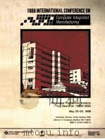 1988 INTERNATIONAL CONFERENCE ON COMPUTER INTEGRATED MANUFACTURING（1988 PDF版）