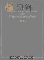 THE INTERNATIONAL YEAR BOOK AND STATSMEN'S WHO'S WHO 1991   1991  PDF电子版封面  0611007924   