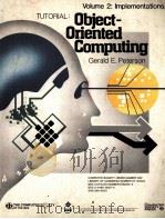 TOTURIAL:OBJECT-ORIENTED COMPUTING VOLUME 2:IMPLEMENTATIONS（1987 PDF版）