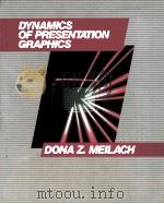 DYNAMICS OF PRESENTATION GRAPHICS   1986  PDF电子版封面  0870946560   