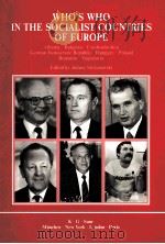 WHO'S WHO IN THE SOCIALIST COUNTRIES OF EUROPE VOLUME 3 P-Z   1989  PDF电子版封面  3598107471   