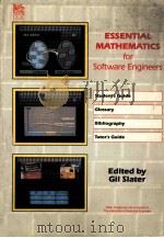 ESSENTIAL MATHENATICS FOR SOFTWARE ENGINEERS VOLUME 4   1987  PDF电子版封面    GIL SLATER 