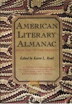 AMERICAN LITERARY ALMANAC FROM 1608 TO THE PRESENT   1988  PDF电子版封面    KAREN L.ROOD 