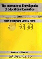 THE INTERNATIONAL ENCYCLOPEDIA OF EDUCATIONAL EVALUATION   1990  PDF电子版封面    HERBERT J WALBERG AND GENEVA D 