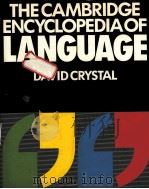 THE CANBRIDGE ENCYCLOPEDIA OF LANGUAGE   1987  PDF电子版封面    DAVID CRYETAL 