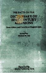 THE FACTS ON FILE DICTIONARY OF 21TH CENTURY ALLUSIONS   1991  PDF电子版封面  7506212323  SYLVIA COLE 