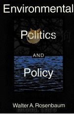 ENVIRONMENTAL POLITICS AND POLICY FOURTH EDITION   1998  PDF电子版封面    WALTER A.ROSENBAUM 