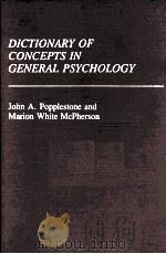 DICTIONARY OF CONCEPTS IN GENERAL PSYCHOLOGY   1988  PDF电子版封面    GREENWOOD PRESS 
