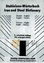 STAHLEISEN WORTERBUCH IRON AND STEEL DICTIONARY   1987  PDF电子版封面  7506202697  DEUTSCH 