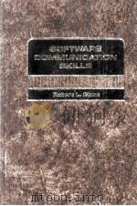 SOFTWARE COMMUNICATION SKILLS   1988  PDF电子版封面    ROBERT L.GLASS 