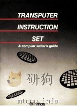 TRANSPUTER INSTRUCTION SET A COMPILER WRITER'S GUIDE   1988  PDF电子版封面    INMOS LIMITED 