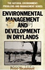 ENVIRONMENTAL MANAGEMENT AND DEVELOPMENT IN DRYLANDS   1989  PDF电子版封面    PETER BEAUMONT 