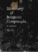 DICTIONARY OF INORGANIC COMPOUNDS VOLUME TWO C11-C45   1992  PDF电子版封面     