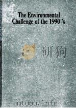 THE ENVIRONMENTAL CHALLEGE OF THE 1990'S   1990  PDF电子版封面     