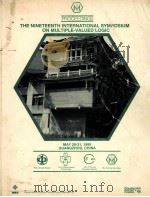 THE NINETEENTH INTERNATIONAL SYMPOSIUM ON MULTIPLE-VALUED LOGIC   1989  PDF电子版封面     