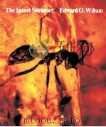 THE INSECT SOCIETIES   1971  PDF电子版封面    EDWARD O.WILSON 