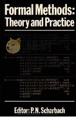 FORMAL METHODS:THEORY AND PRACTICE   1989  PDF电子版封面    P.N.SCHARBACH 