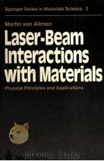 LASER BEAM INTERATIONS WITH MATERIALS   1987  PDF电子版封面    MARTIN VON ALLMEN 