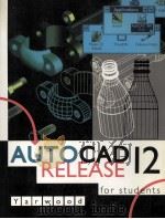 AutoCAD Release 12 for Students   1994  PDF电子版封面  0582226821   