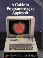 A Guide to Programming in Applesoft Trade Edition   1984  PDF电子版封面  0442272499   