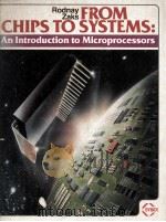 FROM CHIPS TO SYSTEMS:An Introduction to Microprocessors   1981  PDF电子版封面  0895880636   