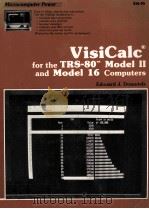 VisiCalc for the TRS-80 TM Model II and Model 16 Computers   1982  PDF电子版封面  0697099555   